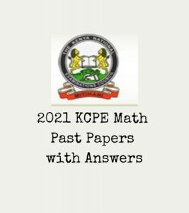 Free 2021 KCPE Math Past Papers With Answers - Elimu Centre