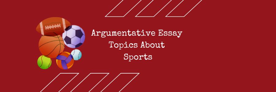argument essay sports topics