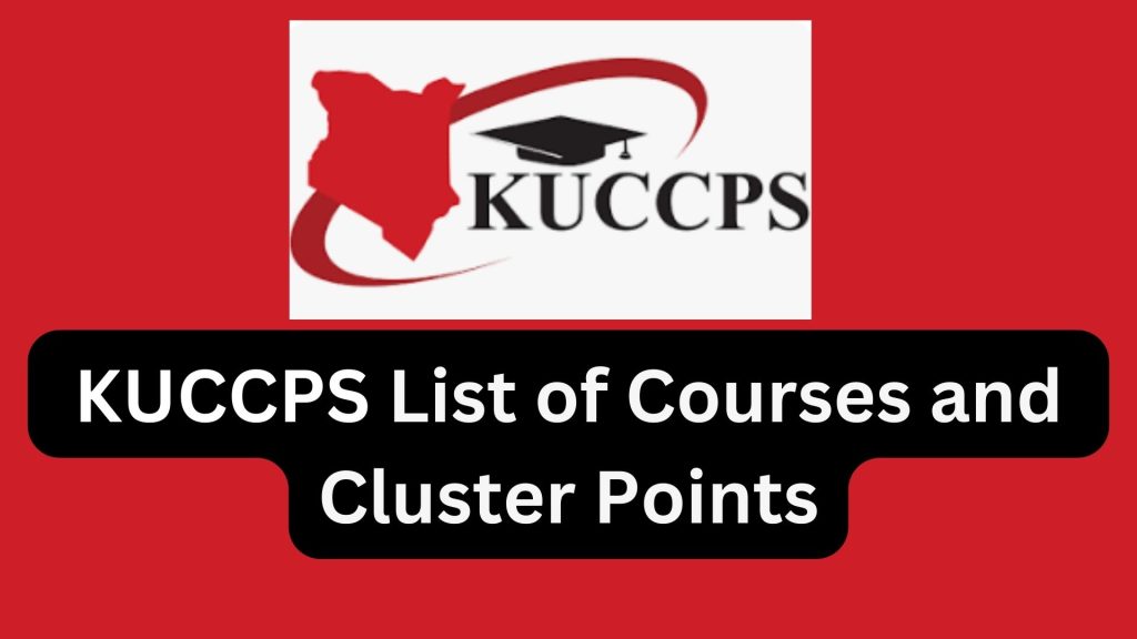 KUCCPS List Of Courses And Cluster Points - Elimu Centre