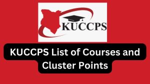 KUCCPS List of Courses and Cluster Points