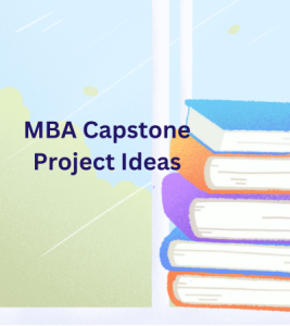 capstone project ideas for mba